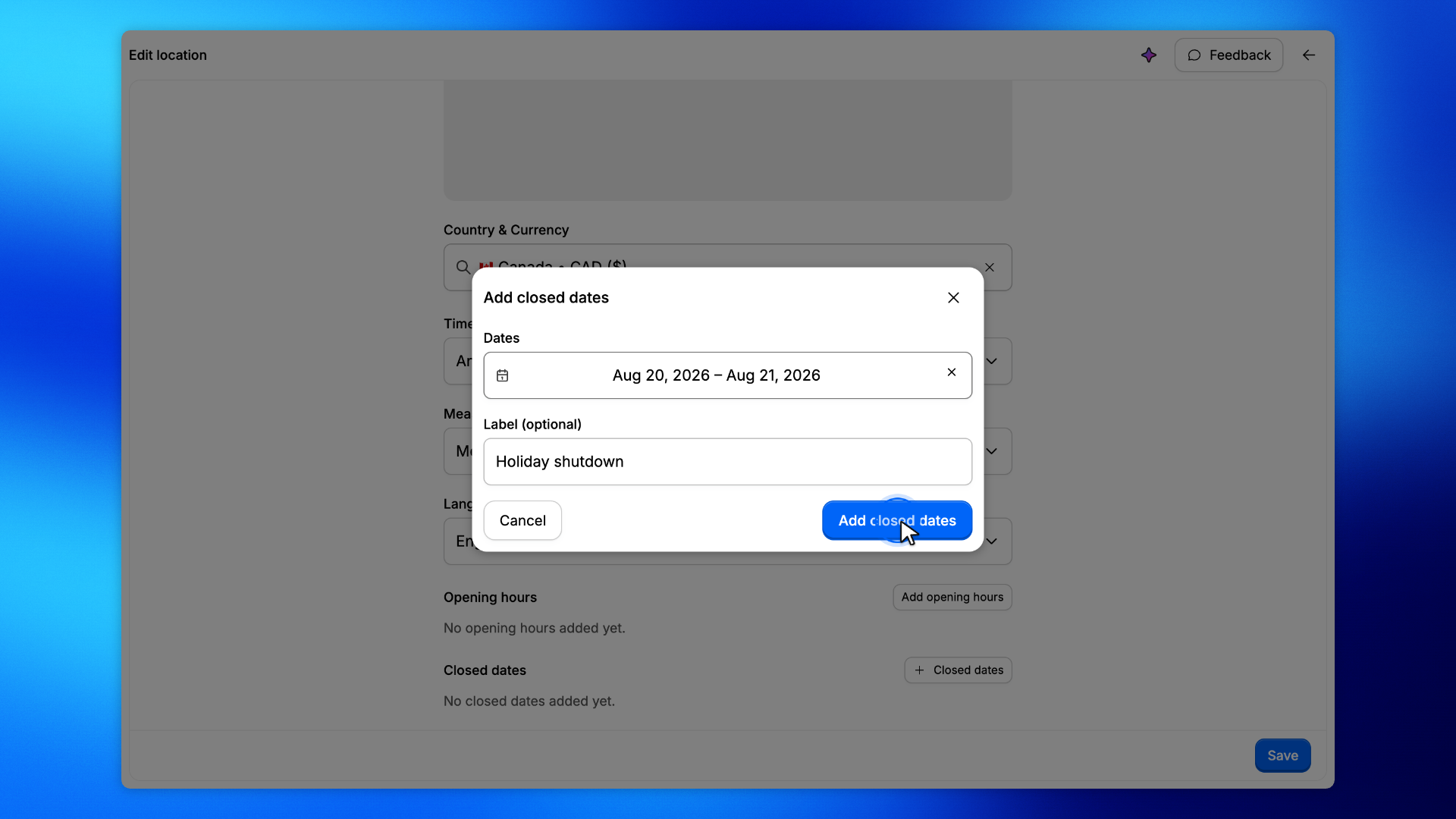 4. Add closed dates
